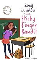 Algopix Similar Product 19 - Zoey Lyndon and the Sticky Finger Bandit