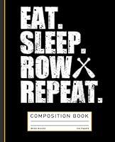 Algopix Similar Product 2 - Eat Sleep Row Repeat Rowing Composition