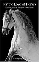 Algopix Similar Product 16 - For the Love of Horses Quotes about