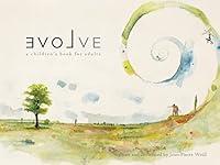 Algopix Similar Product 20 - Evolve: a children's book for adults