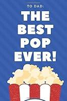 Algopix Similar Product 19 - To Dad The Best Pop Ever Journal