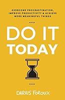 Algopix Similar Product 8 - Do It Today Overcome Procrastination