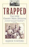 Algopix Similar Product 14 - Trapped: The 1909 Cherry Mine Disaster