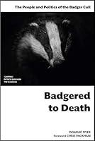 Algopix Similar Product 12 - Badgered to Death The People and