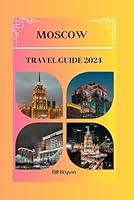 Algopix Similar Product 10 - MOSCOW TRAVEL GUIDE 2024 Lets tour