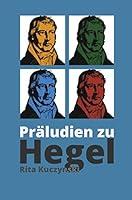 Algopix Similar Product 9 - Prludien zu Hegel Eine poetische