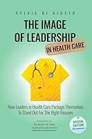 Algopix Similar Product 12 - The Image of Leadership in Health Care