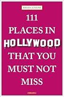 Algopix Similar Product 9 - 111 Places in Hollywood That You Must