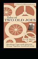 Algopix Similar Product 5 - Tales of Two Old Joes Bending Time and