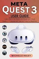 Algopix Similar Product 12 - META QUEST 3 USER GUIDE Learn How to