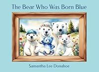 Algopix Similar Product 8 - The Bear Who Was Born Blue