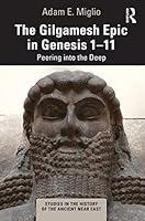 Algopix Similar Product 5 - The Gilgamesh Epic in Genesis 111