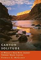 Algopix Similar Product 11 - Canyon Solitude A Womans Solo River