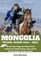 Algopix Similar Product 4 - MONGOLIA TRAVEL GUIDE 20232024 The