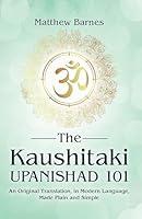 Algopix Similar Product 2 - The Kaushitaki Upanishad 101 an