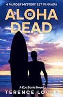 Algopix Similar Product 9 - Aloha Is Dead A Thrilling Murder