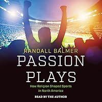 Algopix Similar Product 17 - Passion Plays How Religion Shaped