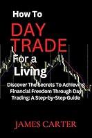 Algopix Similar Product 6 - How to day trade for a living Discover