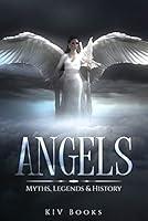Algopix Similar Product 9 - ANGELS: Myths, Legends & History