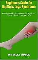 Algopix Similar Product 15 - Beginners Guide On Restless Legs