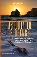 Algopix Similar Product 11 - Astoria to Florence A Pocket Guide For