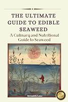 Algopix Similar Product 14 - The Ultimate Guide to Edible Seaweed A