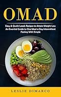 Algopix Similar Product 15 - Omad Easy  Quick Leads Recipes to