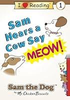 Algopix Similar Product 10 - Sam Hears a Cow Say Meow Sam the Dog