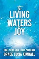 Algopix Similar Product 4 - The Living Waters of Joy Heal Your