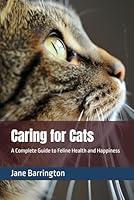 Algopix Similar Product 15 - Caring for Cats A Complete Guide to