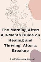 Algopix Similar Product 11 - A 3Month Guide on Healing and Thriving