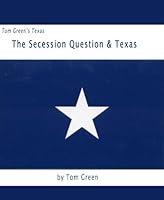 Algopix Similar Product 17 - Tom Greens Texas Book 1 The Secession