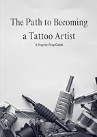 Algopix Similar Product 2 - The Path to Becoming a Tattoo Artist A