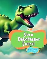 Algopix Similar Product 8 - Sore Dakotasaur Soars!