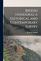 Algopix Similar Product 12 - British Honduras a Historical and