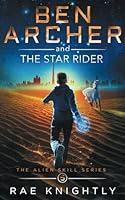 Algopix Similar Product 16 - Ben Archer and the Star Rider The