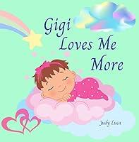 Algopix Similar Product 10 - Gigi Loves Me More (Grandmother's Love)