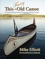 Algopix Similar Product 16 - This Fancy Old Canoe A Comprehensive