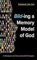 Algopix Similar Product 8 - Bilding a Memory Model of God A