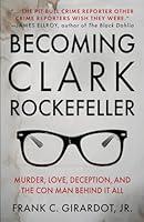 Algopix Similar Product 3 - BECOMING CLARK ROCKEFELLER Murder