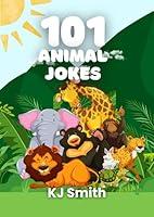 Algopix Similar Product 11 - 101 Animal Jokes (Laugh-A-Lot Jokes)