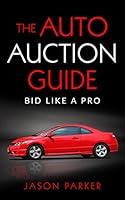 Algopix Similar Product 10 - The Auto Auction Guide Make Money