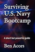 Algopix Similar Product 4 - Surviving US Navy Bootcamp A short