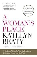 Algopix Similar Product 13 - A Womans Place A Christian Vision for