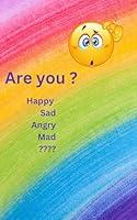 Algopix Similar Product 16 - Are You ?: Happy Sad Angry Mad