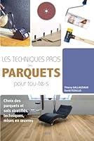 Algopix Similar Product 15 - Les techniques pros des parquets pour