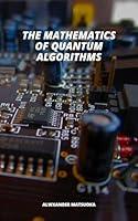 Algopix Similar Product 13 - The Mathematics of Quantum Algorithms