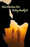 Algopix Similar Product 8 - Must Christians Kiss Dating Goodbye