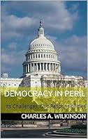 Algopix Similar Product 19 - Democracy in Peril Its Challenges Our