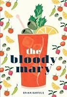 Algopix Similar Product 16 - The Bloody Mary The Lore and Legend of